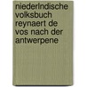 Niederlndische Volksbuch Reynaert de Vos Nach Der Antwerpene door Ernst Martin