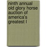 Ninth Annual Old Glory Horse Auction of America's Greatest L door Fasig-Tipton Co