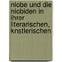 Niobe Und Die Niobiden in Ihrer Literarischen, Knstlerischen