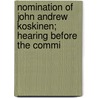 Nomination of John Andrew Koskinen; Hearing Before the Commi by United States Congress Affairs