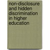 Non-Disclosure And Hidden Discrimination In Higher Education door Siobhan O'Regan