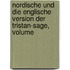 Nordische Und Die Englische Version Der Tristan-Sage, Volume