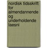 Nordisk Tidsskrift for Almendannende Og Underholdende Laesni door Nordahl Rolfsen