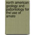 North American Geology and Pal]ontology for the Use of Amate