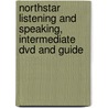 Northstar Listening And Speaking, Intermediate Dvd And Guide door Jennifer Schmidt