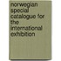Norwegian Special Catalogue for the International Exhibition