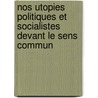 Nos Utopies Politiques Et Socialistes Devant Le Sens Commun by Joseph Perrot