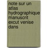 Note Sur Un Atlas Hydrographique Manuscrit Excut Venise Dans by Avezac