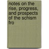 Notes On the Rise, Progress, and Prospects of the Schism fro door Samuel Laing