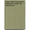 Notes Sobre'l Moviment Intelectual I Artstic de Vilafranca d door Claudi Mas I. Jornet