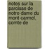 Notes Sur La Paroisse de Notre-Dame Du Mont-Carmel, Comte de