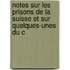 Notes Sur Les Prisons de La Suisse Et Sur Quelques-Unes Du C