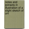 Notes and Extracts in Illustration of a Slight Sketch of Uni by Richard Simpson