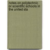 Notes on Polytechnic or Scientific Schools in the United Sta door Samuel Edward Warren