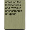 Notes on the Land Tenures and Revenue Assessments of Upper I door Patrick Carnegy