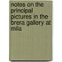 Notes on the Principal Pictures in the Brera Gallery at Mila