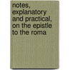 Notes, Explanatory and Practical, on the Epistle to the Roma door Albert Barnes