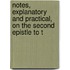 Notes, Explanatory and Practical, on the Second Epistle to t