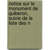 Notice Sur Le Monument de Quiberon, Suivie de La Liste Des N by Ange Augustin Thomas Pihan Delaforest