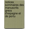 Notices Sommaires Des Manuscrits Grecs D'Espagne Et de Portu by Charles Henri Gr ux