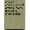 Nouveaux Contes Turcs Et Arabes, Prcds D'Un Abrg Chronologiq door J.M. Digeon