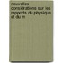 Nouvelles Considrations Sur Les Rapports Du Physique Et Du M