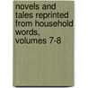 Novels and Tales Reprinted from Household Words, Volumes 7-8 door Charles Dickens