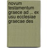 Novum Testamentum Graece Ad ... Ex Usu Ecclesiae Graecae Des door Christian Friedrich Von Matthï¿½El