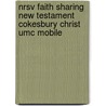Nrsv Faith Sharing New Testament Cokesbury Christ Umc Mobile by Zondervan