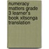 Numeracy Matters Grade 3 Learner's Book Xitsonga Translation
