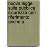 Nuova Legge Sulla Pubblica Sicurezza Con Riferimento Anche A by Italy)