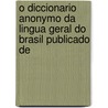 O Diccionario Anonymo Da Lingua Geral Do Brasil Publicado de by Onofre