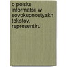 O Poiske Informatsii W Sovokupnostyakh Tekstov, Representiru by Simon Kordonsky