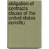 Obligation of Contracts Clause of the United States Constitu