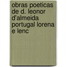 Obras Poeticas de D. Leonor D'Almeida Portugal Lorena E Lenc door Leonor De Almei