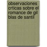 Observaciones Crticas Sobre El Romance de Gil Blas de Santil door Juan Antonio Llorente