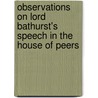 Observations On Lord Bathurst's Speech in the House of Peers door Anonymous Anonymous