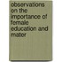 Observations On the Importance of Female Education and Mater