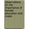 Observations On the Importance of Female Education and Mater door James Mott