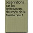 Observations Sur Les Hymnoptres D'Europe de La Famille Des F