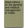 Observations on the General and Medical Management of Indian by James Hutchinson