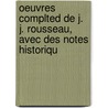 Oeuvres Complted de J. J. Rousseau, Avec Des Notes Historiqu door Victor Donatien De Musset