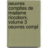 Oeuvres Compltes de Madame Riccoboni, Volume 3 Oeuvres Compl door Mezi Marie Jeanne De