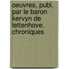 Oeuvres, Publ. Par Le Baron Kervyn de Lettenhove. Chroniques by Jean Froissart