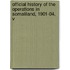 Official History of the Operations in Somaliland, 1901-04, V