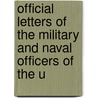 Official Letters of the Military and Naval Officers of the U door John Brannan