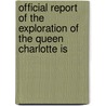 Official Report of the Exploration of the Queen Charlotte Is door Newton Henry Chittenden