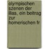 Olympischen Szenen Der Ilias, Ein Beitrag Zur Homerischen Fr