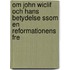 Om John Wiclif Och Hans Betydelse Ssom En Reformationens Fre