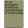 Om De Geologiske Forhold Paa Kyststr]kningen Af Nordre Berge door Markus Frederik Irgens